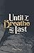 Till I Breathe My Last: The...