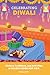 Celebrating Diwali by Anjali Joshi