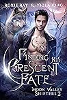 Finding His Crescent Fate by Roxie Ray