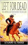 Left For Dead: A Western Adventure (The Annals Of Hahmood The Killer Book 1)