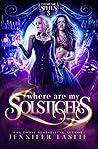 Where Are My Solsticers (Unfortunate Spells)