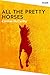 All the Pretty Horses (The ...