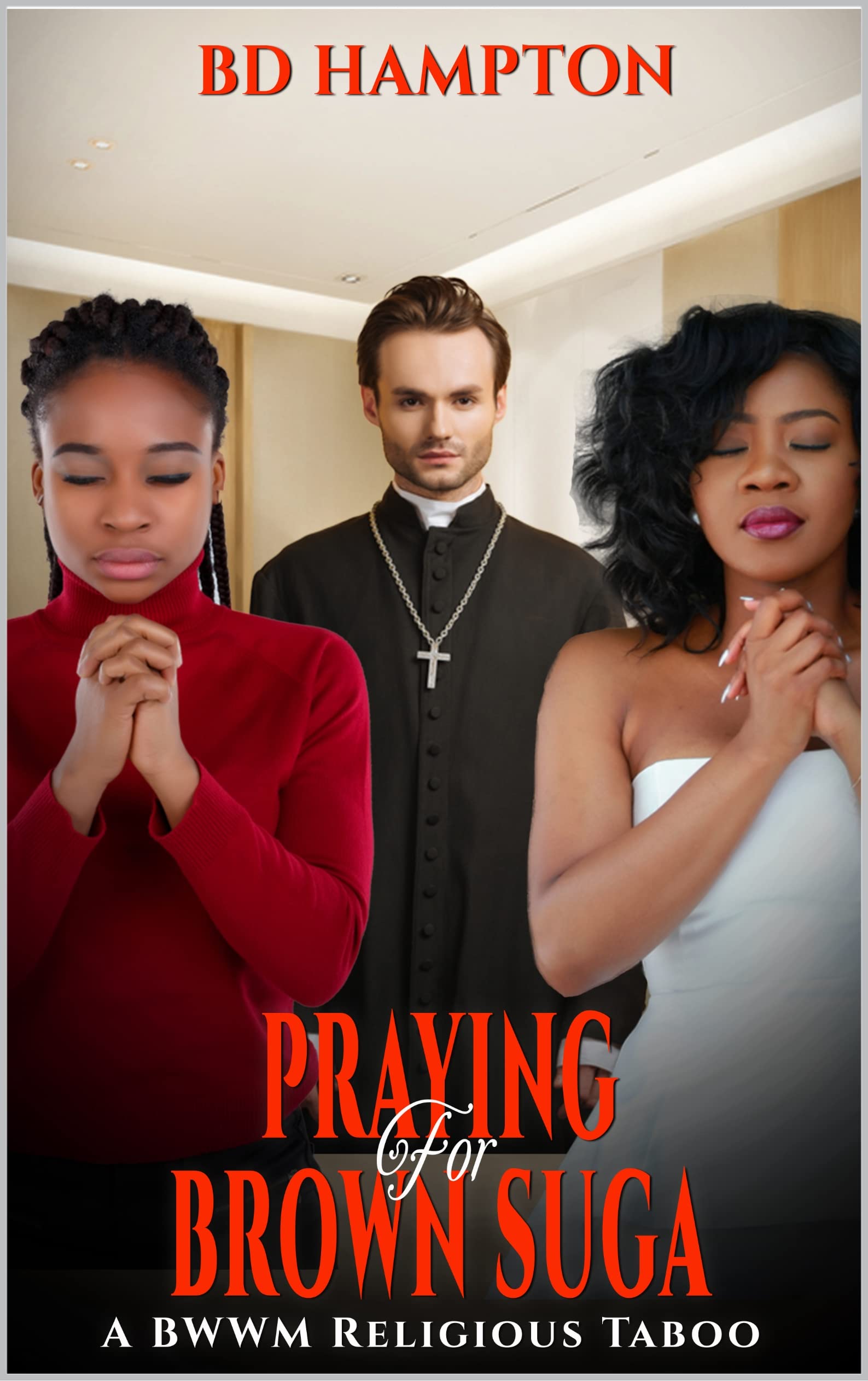Praying For Brown Suga (Kindle Edition)