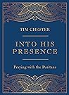 Into His Presence: Praying with the Puritans