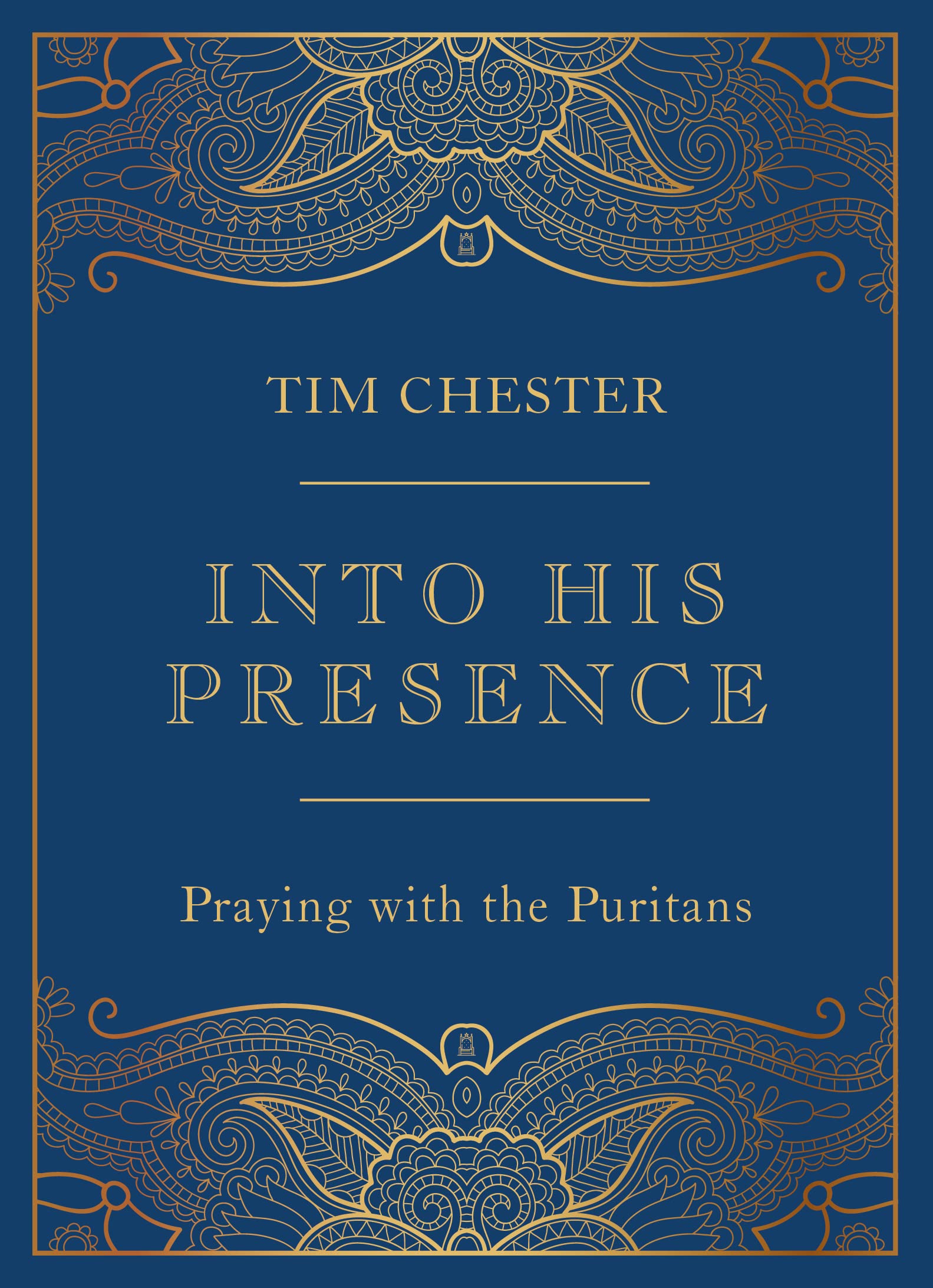 Into His Presence: Praying with the Puritans (Hardcover)