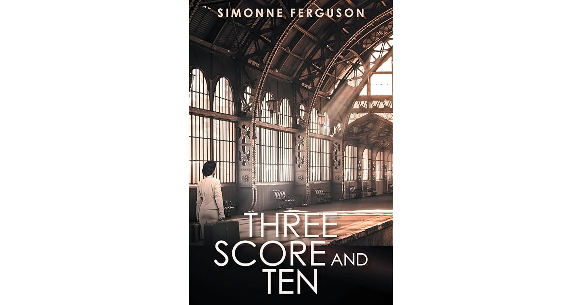 Three Score and Ten by Simonne Ferguson