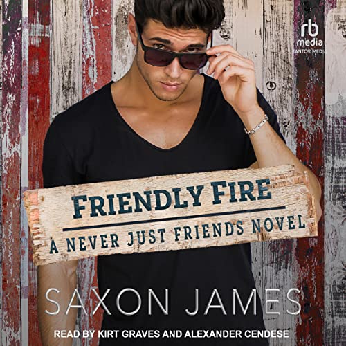 Friendly Fire (Never Just Friends, #4)