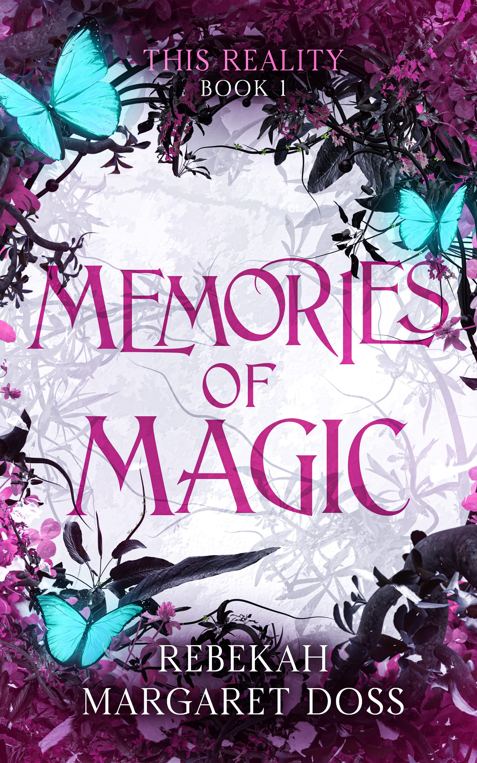 Memories of Magic (This Reality, #1)