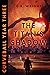 Curveball Year Three: The Titan's Shadow (Curveball Omnibus)