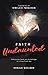Faith Undaunted: Embracing Faith and Knowledge in a Post–Truth Era