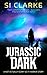 Jurassic Dark (Starship Teapot, #2.5)
