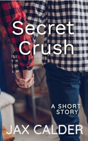 Secret Crush by Jax Calder
