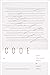 Code: From Information Theory to French Theory (Sign, Storage, Transmission)