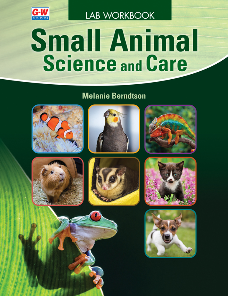 Small Animal Science and Care--Lab Workbook