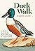 Duck Walk: A Birder's Impro...