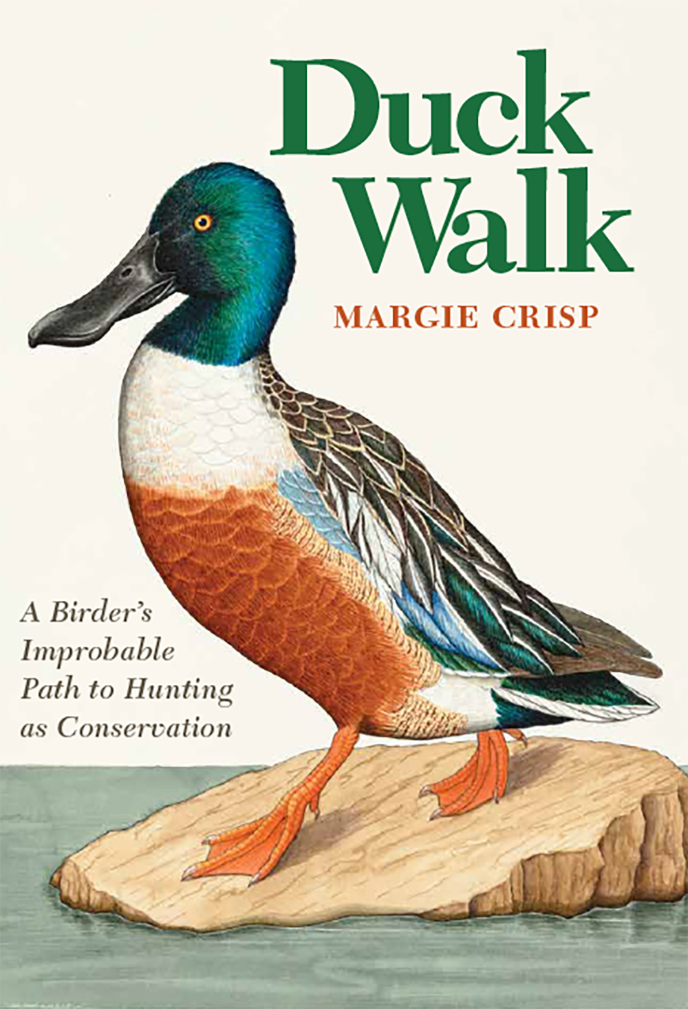 Duck Walk: A Birder's Improbable Path to Hunting as Conservation (Kathie and Ed Cox Jr. Books on Conservation Leadership, sponsored by The Meadows ... ... and the Environment, Texas State University)