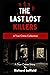 THE LAST LOST KILLERS: A Tr...