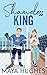 Shameless King by Maya Hughes