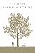 The Days Planned For Me: A Memoir of Miraculous Healing, Devastating Loss and Learning to Trust God
