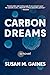 Carbon Dreams: a novel