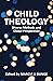 Child Theology: Diverse Met...