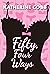 Fifty, Four Ways