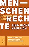 Menschenrechte sind nicht käuflich: Warum die WM in Katar auch bei uns zu einer neuen Politik führen muss (Atrium Zündstoff) (German Edition)