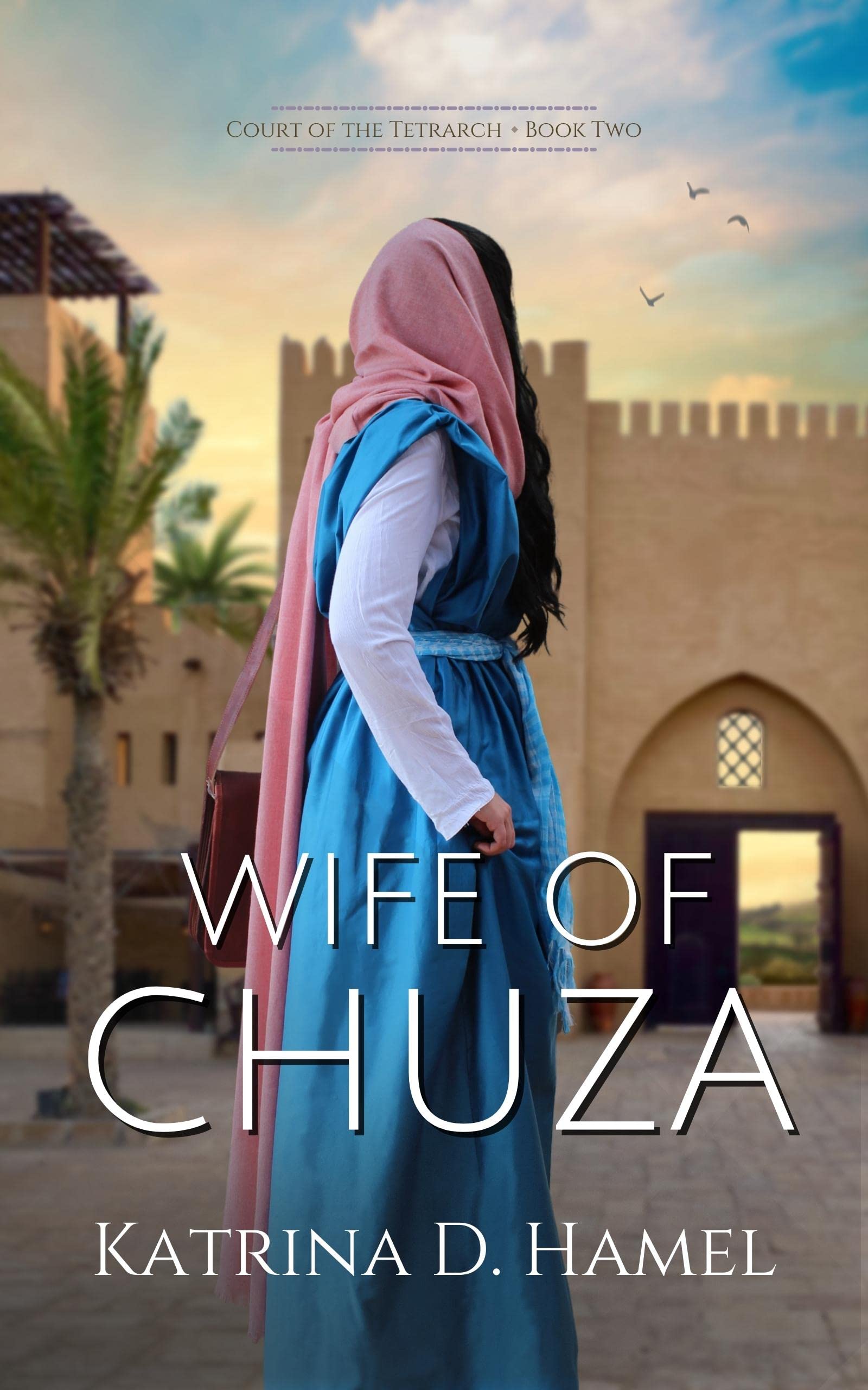 Wife of Chuza (Court of the Tetrarch #2)