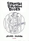 Spanish Prison Blues Spanish Prison Blues