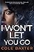 I Won't Let You Go