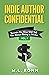 Indie Author Confidential 7...
