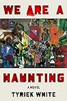 We Are a Haunting