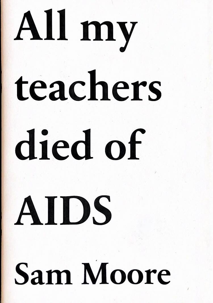 All my teachers died of AIDS (Paperback)