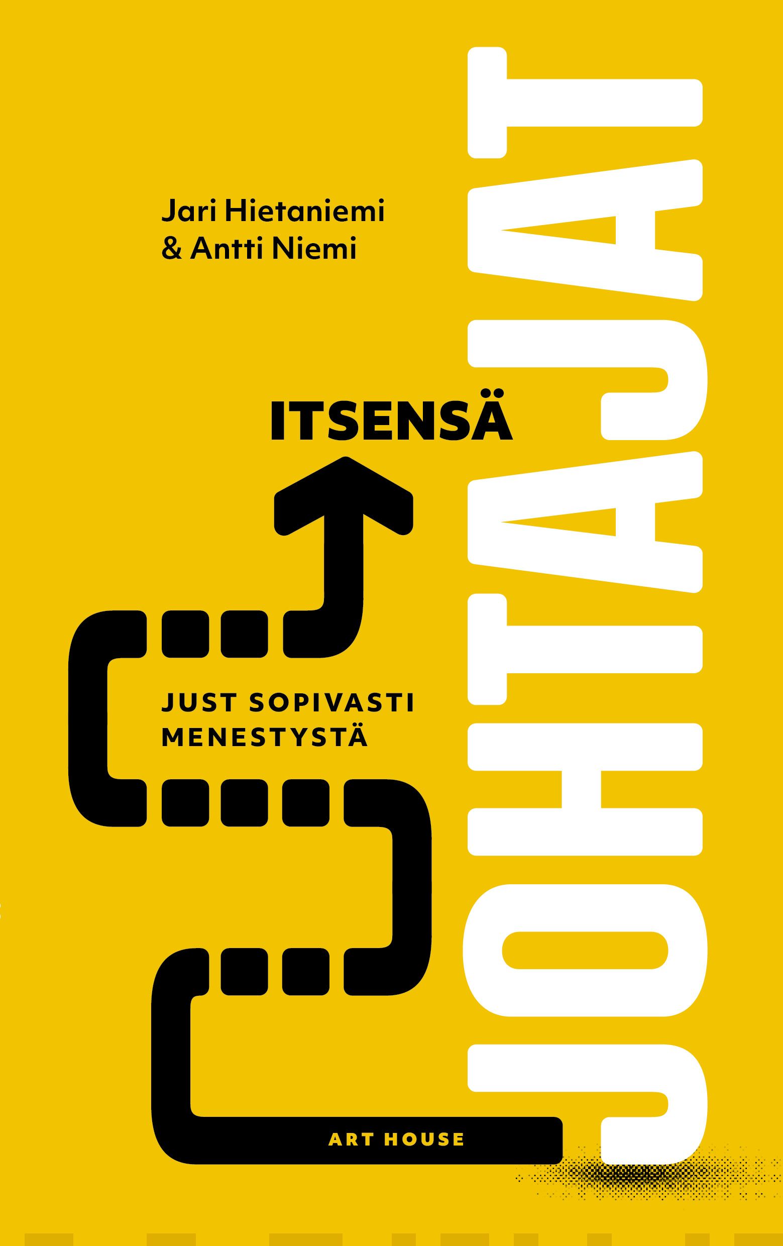 Itsensä johtajat: Just sopivasti menestystä (Paperback)