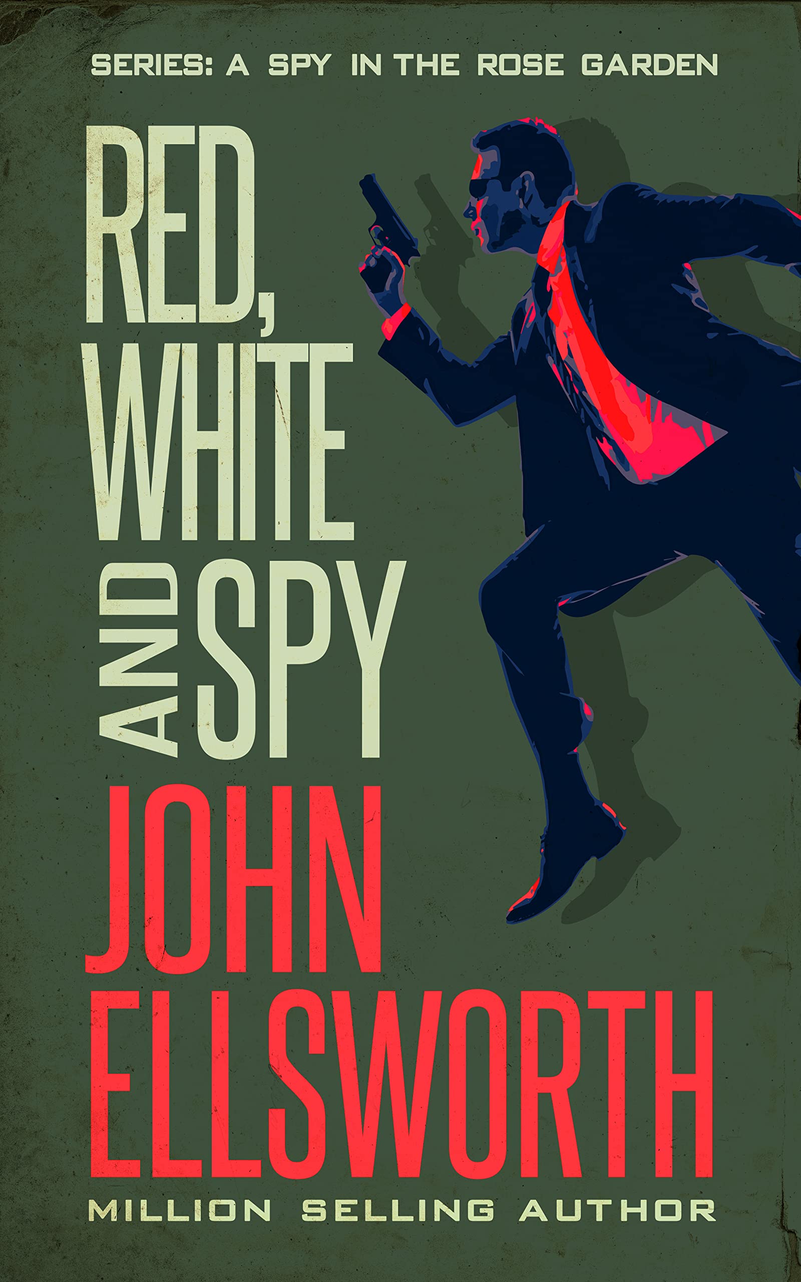 Red, White, and Spy (Spies in the Rose Garden Book 1)