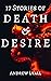 17 Stories of Death and Des...