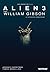 Alien 3 par William Gibson, le scénario abandonné