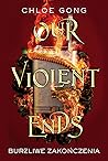 Our Violent Ends....