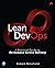 Lean DevOps: A Practical Guide to On Demand Service Delivery