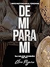 De mi, para mi: L...