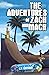 The Adventures of Zach and ...