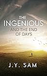 The Ingenious and the End of Days (The Ingenious Trilogy #3)