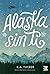 Alaska sin ti (Wild, #1)