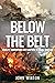 Below the Belt by John Winton