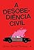A desobediência civil (Portuguese Edition)