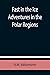 Fast in the Ice Adventures in the Polar Regions