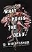 What Moves the Dead by T. Kingfisher