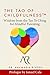 The Tao of Childfulness: Wisdom from the Tao Te Ching for Mindful Parenting