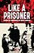 Like a Prisoner
