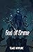 God of Crime (LITRPG Adventure) by Tae Hyuk